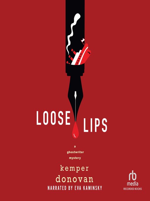 Title details for Loose Lips by Kemper Donovan - Available